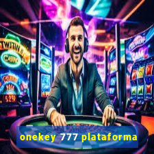 onekey 777 plataforma